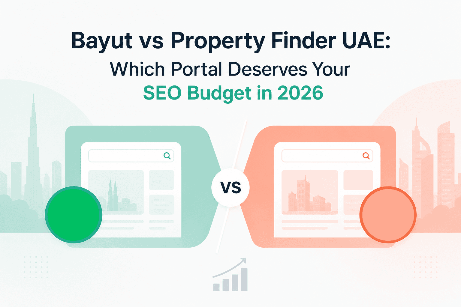 Bayut vs Property Finder UAE: Which Portal Deserves Your SEO Budget in 2026